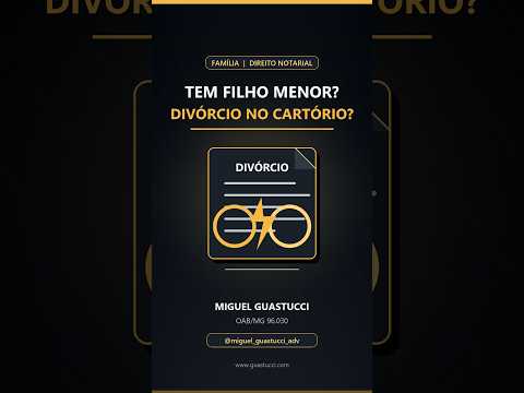 Capa do vídeo: Filho menor impede o divórcio no cartório?