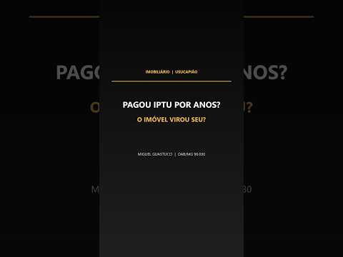 Capa do vídeo: Pagar IPTU por anos torna você dono do imóvel?