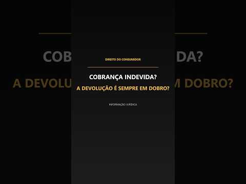 Miniatura do vídeo sobre cobrança indevida e devolução em dobro