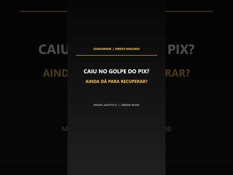 Capa do vídeo: Caiu no golpe do Pix? Peça o MED imediatamente