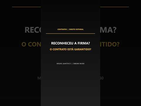 Capa do vídeo: Reconhecer firma valida o contrato?